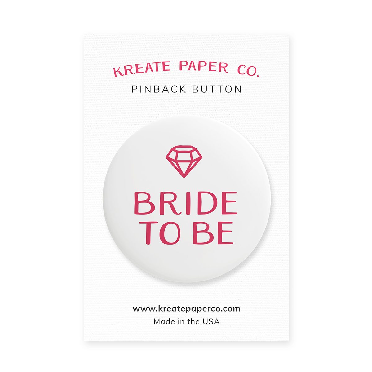 Bride to Be Button - Bachelorette Party, Bridal Party Pin for the Bride