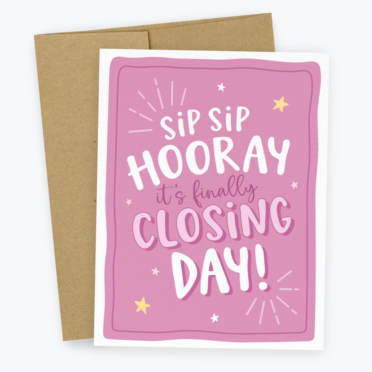 Sip Sip Hooray it's finally Closing Day - New Home Card, Cards from Realtor