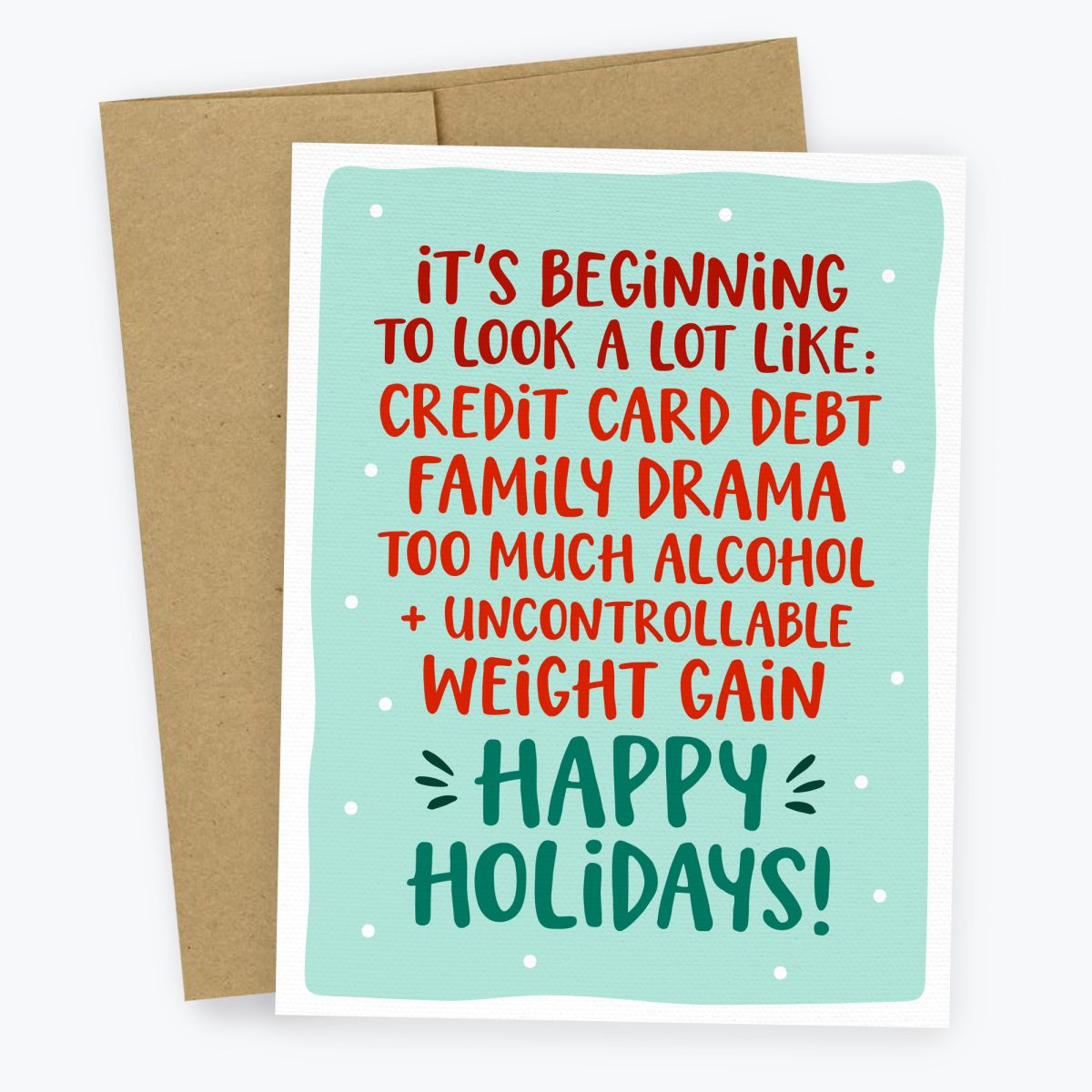 Funny Christmas Card - Credit Card Debt, Weight Gain, Family Drama