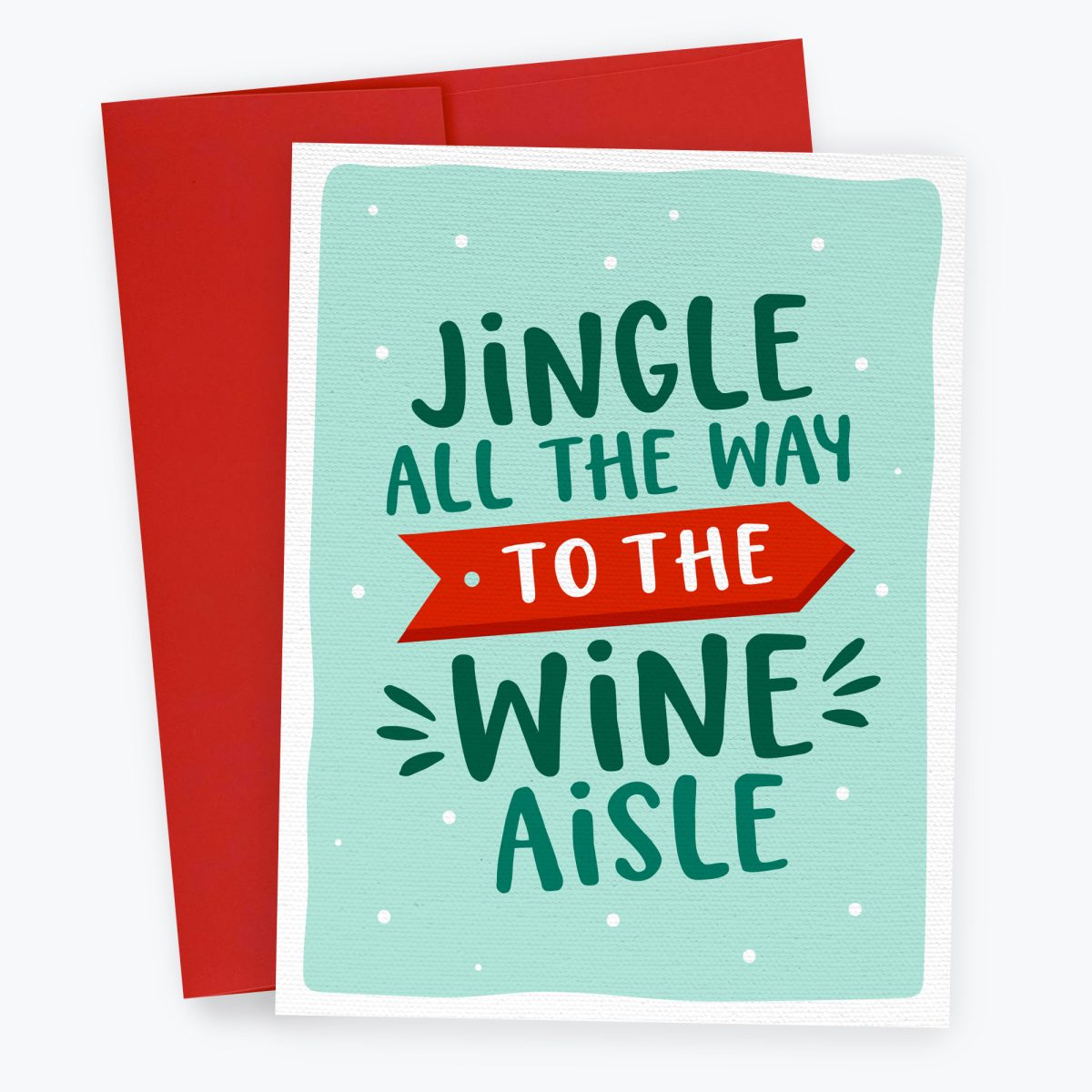 Jingle All the Way to the Wine Aisle - Funny Wine Christmas Card