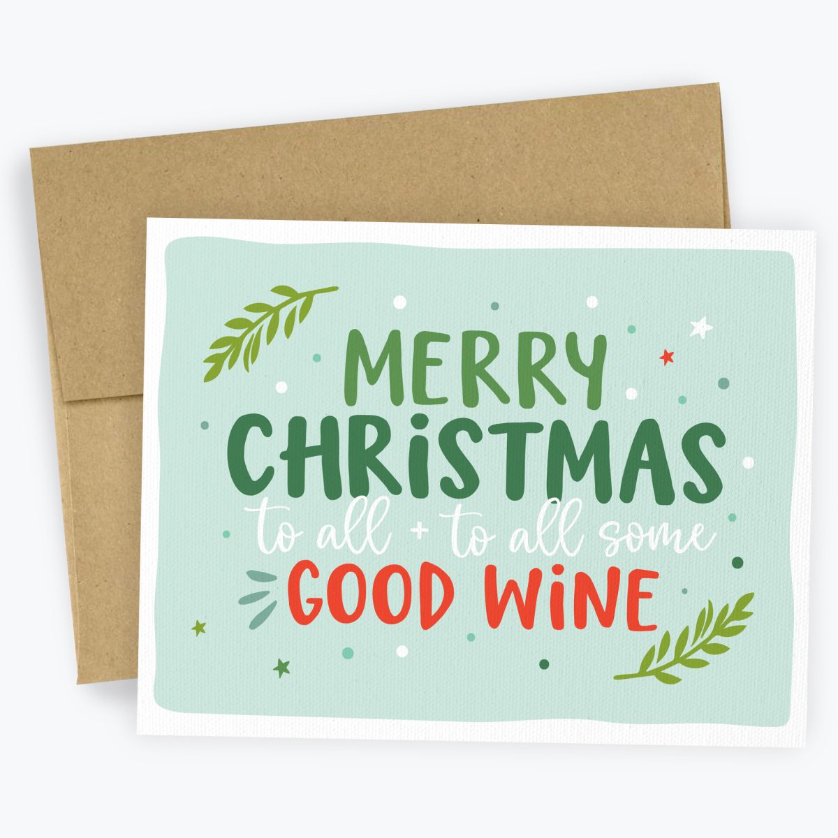 Merry Christmas to all and to all some good Wine - Funny Christmas Card for wine drinkers