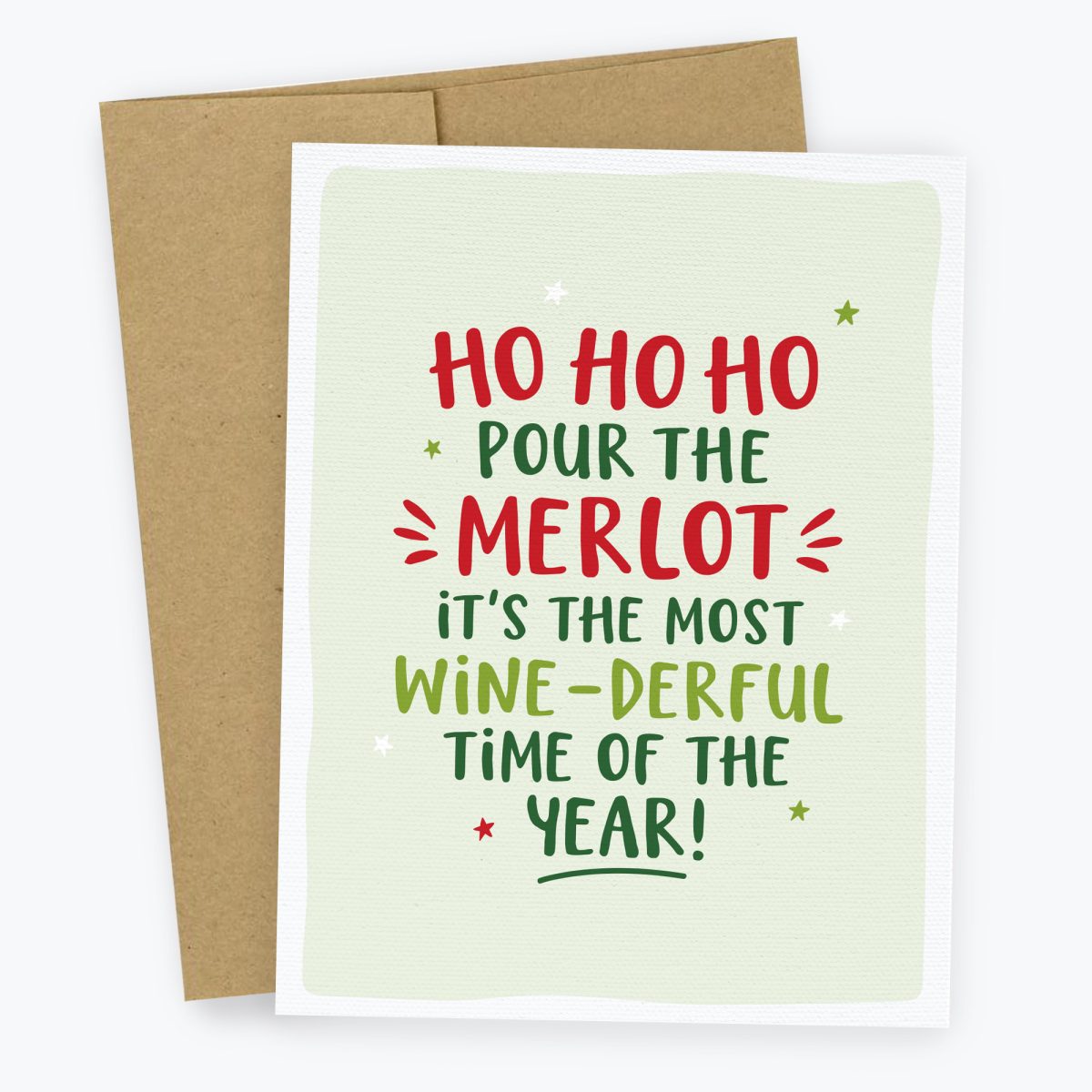 Ho Ho Ho Pour the Merlot It's the Most Wine-derful time of the year - funny card for wine drinker