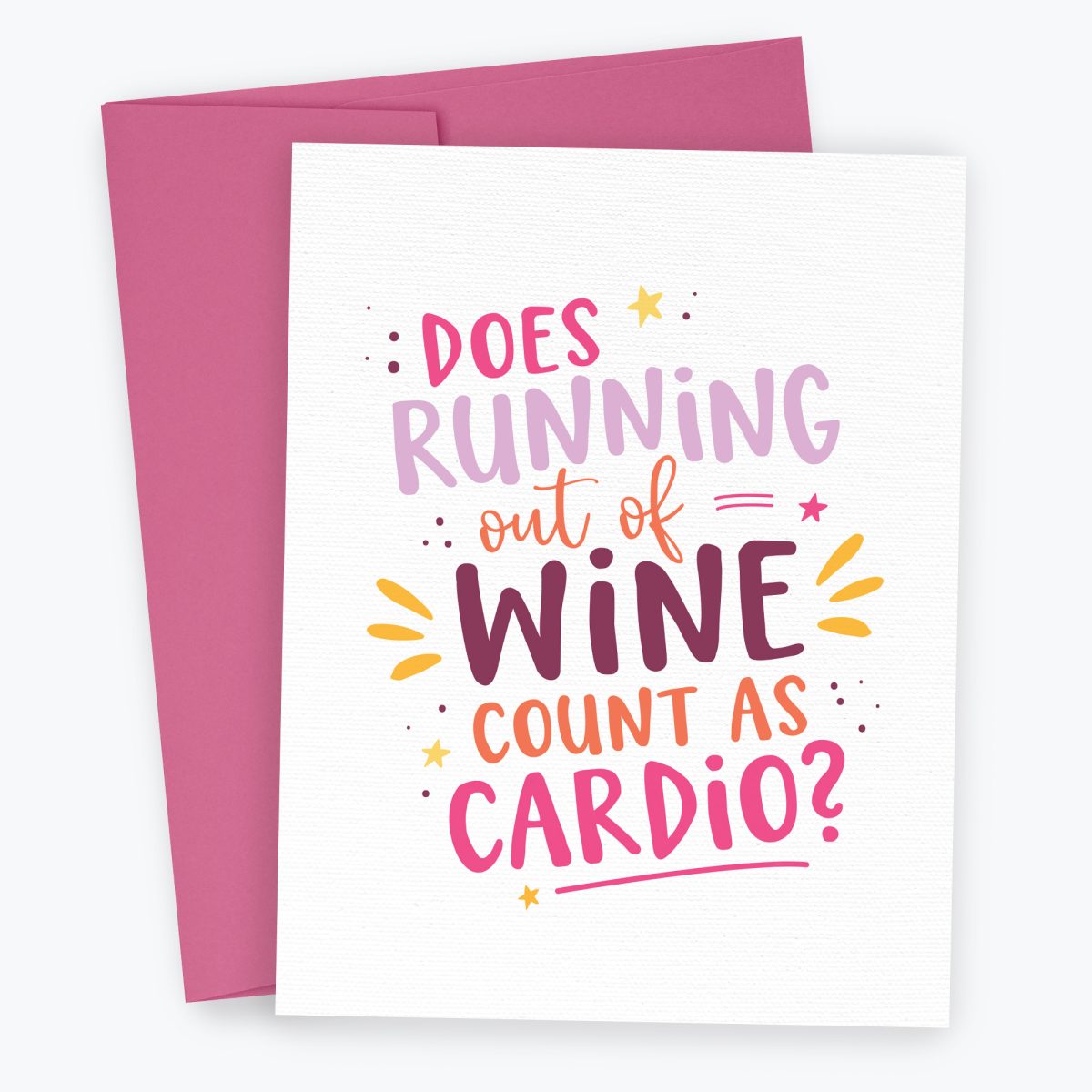 Does Running out of Wine count as Cardio - Funny Card, Birthday Card, Card for Her