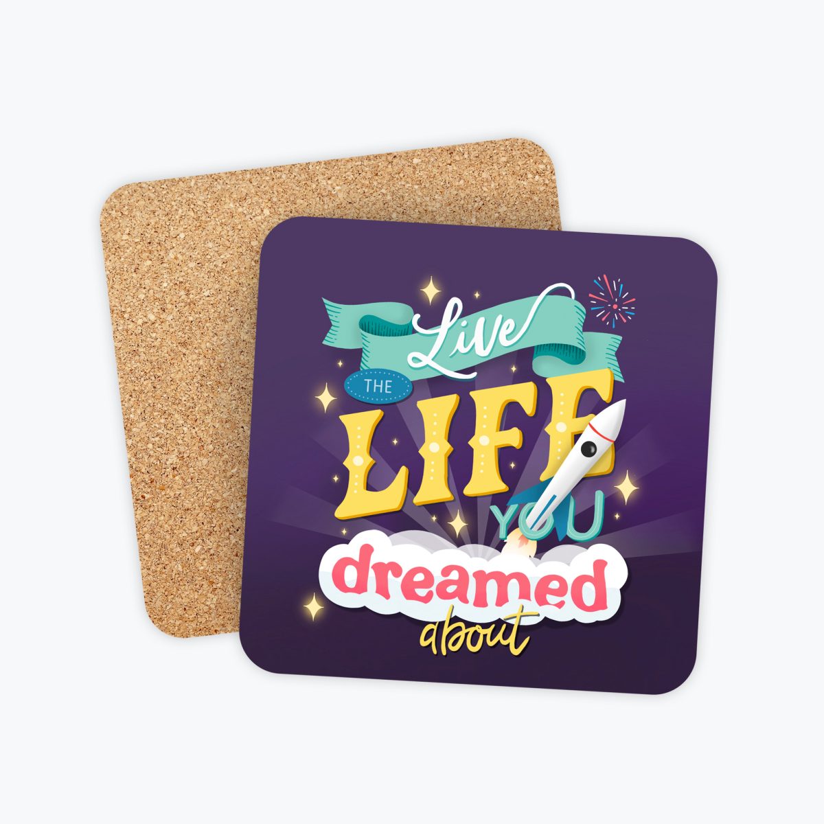 Inspirational Quote Coaster - Live the Life you Dreamed About