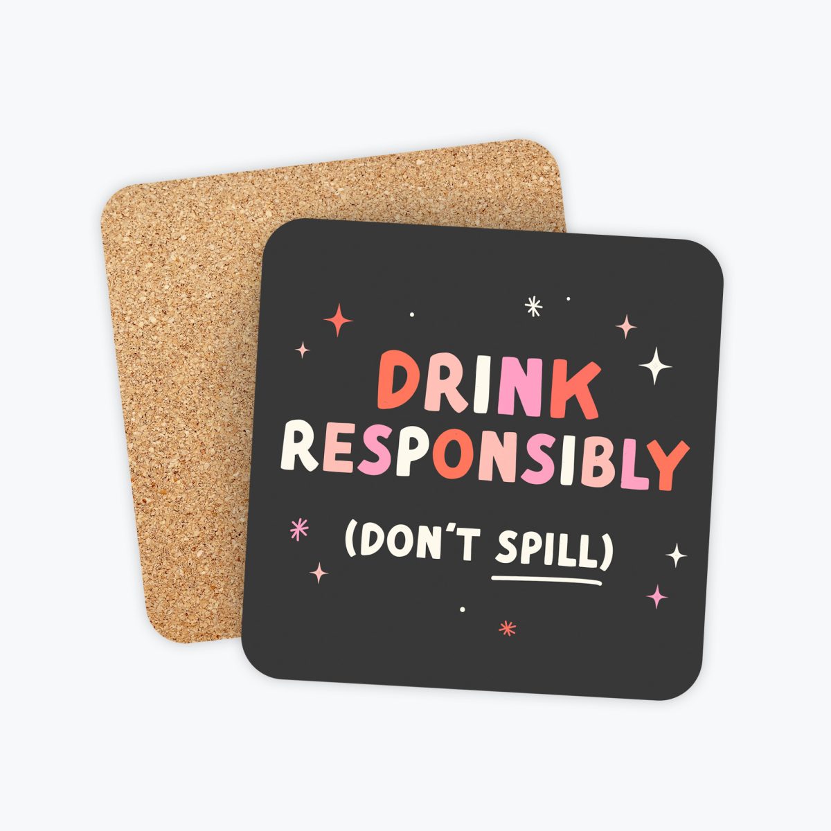 Drink Responsibly Coaster, Funny Coaster, Don't Spill Coaster