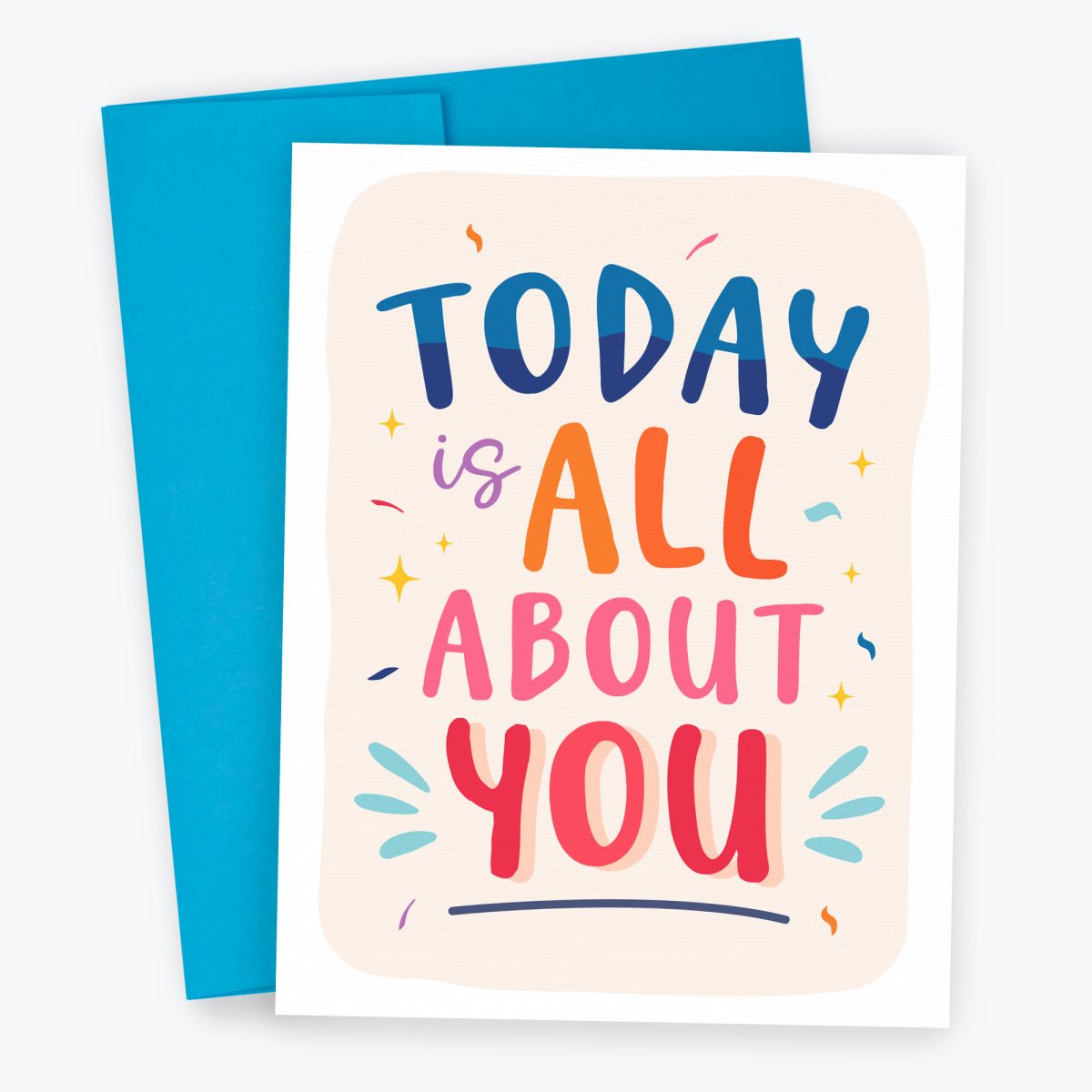 Card that reads Today is All About You. Perfect for a Birthday, Graduation, New Job and an alternative way to say Congratulations