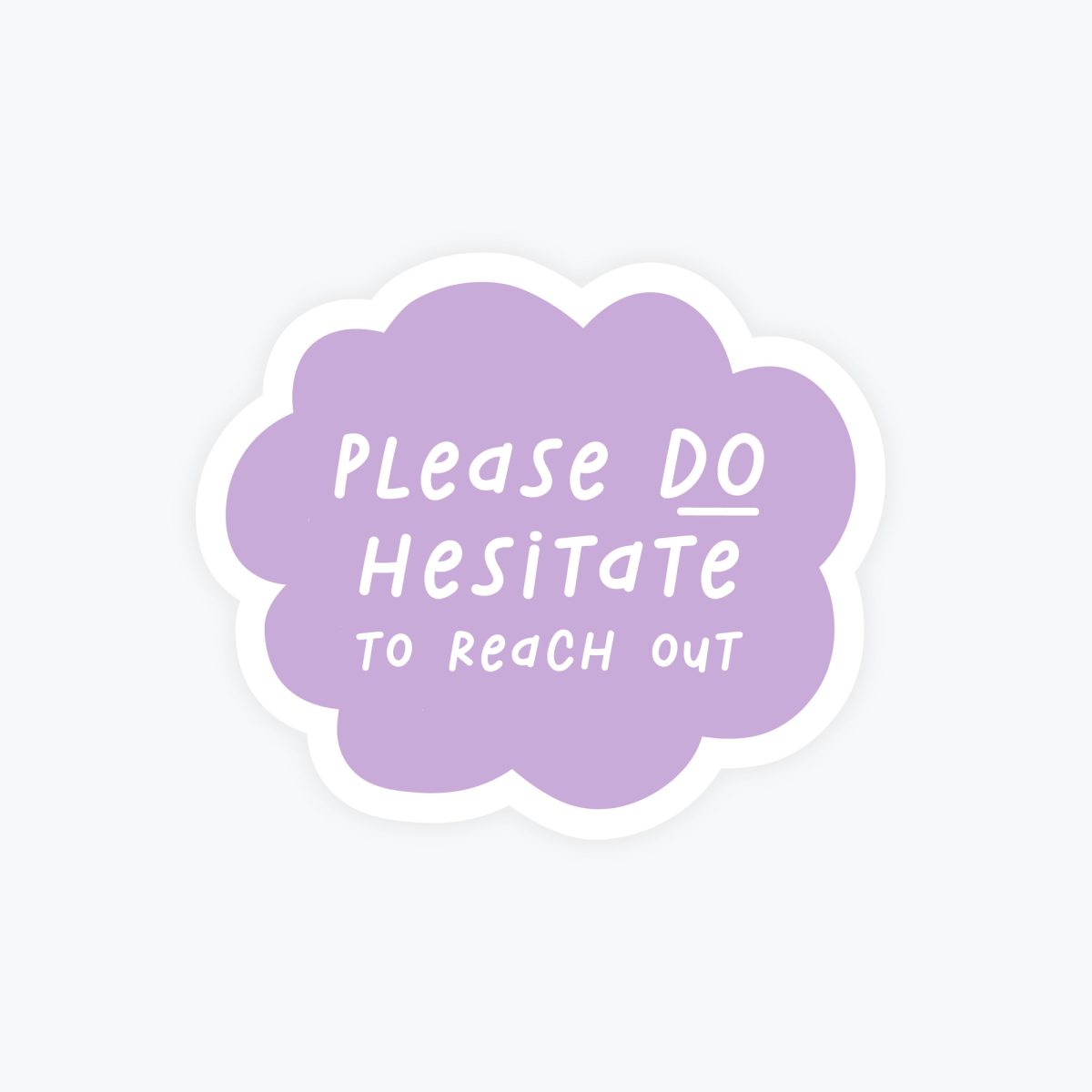 Purple sticker that reads please do hesitate to reach out - a funny work sticker
