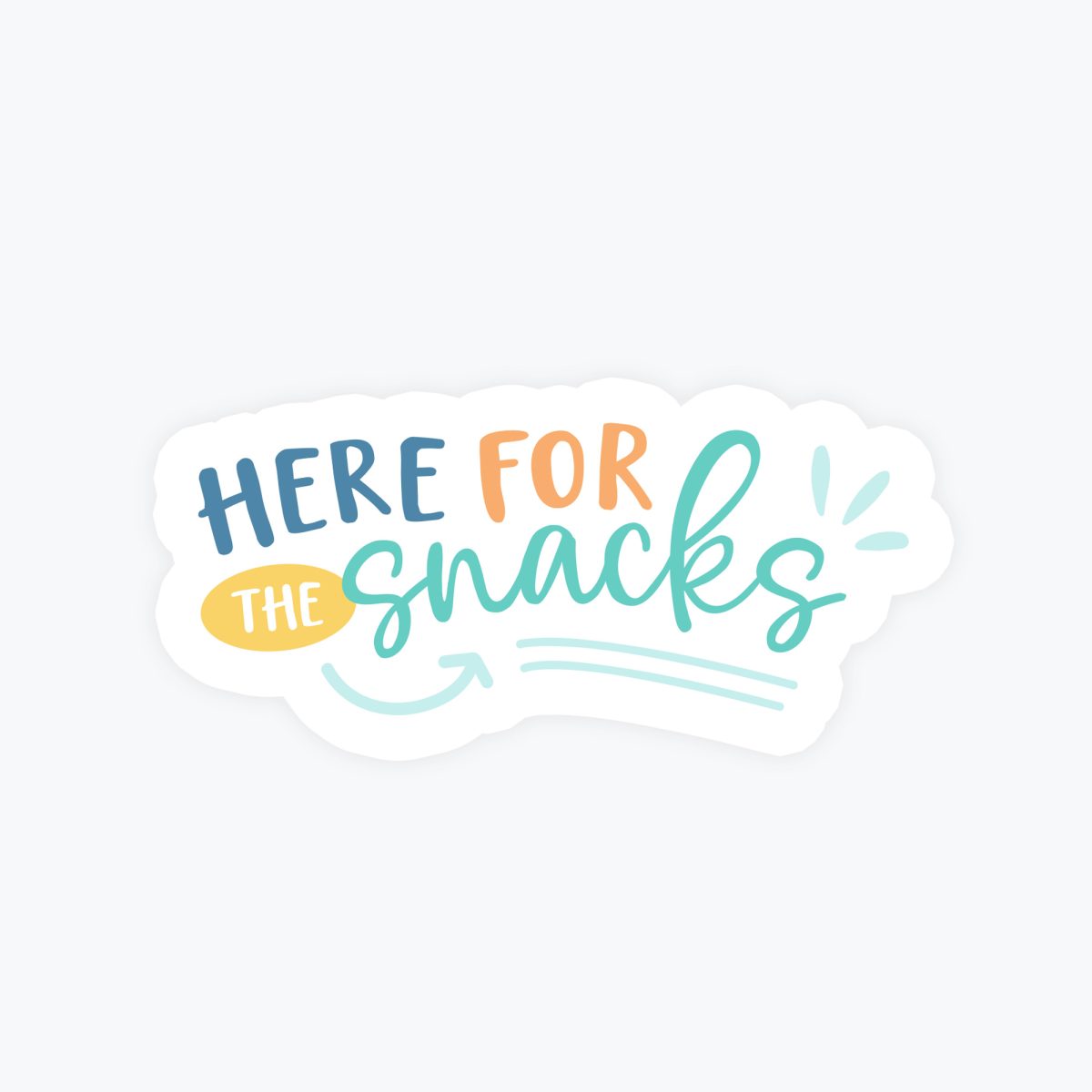Here for the Snacks Sticker, Foodie Stickers