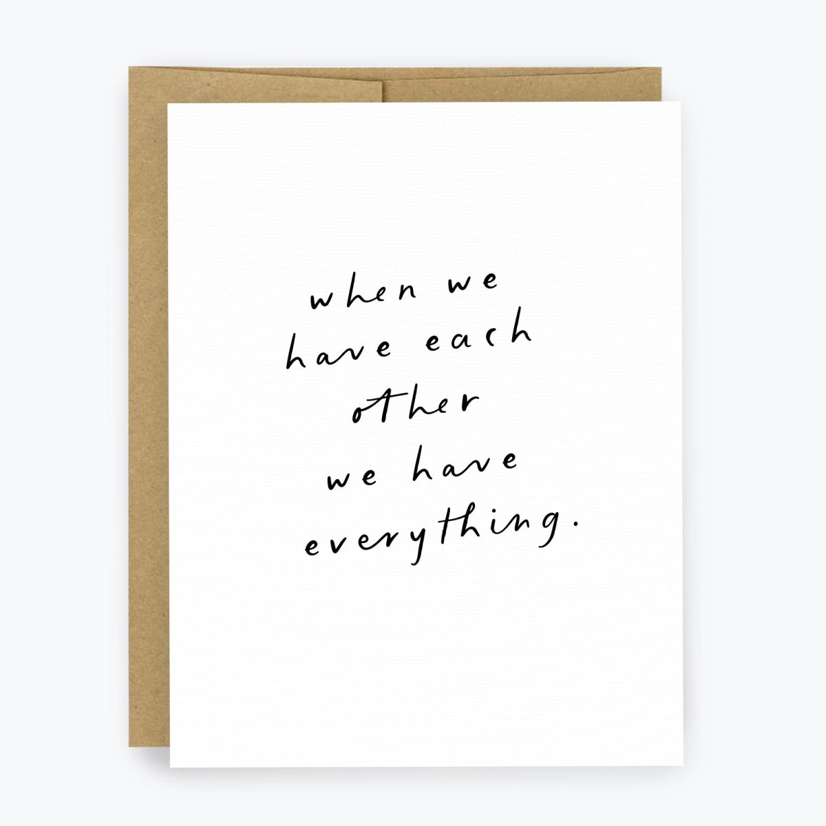 When We Have Each Other We Have Everything