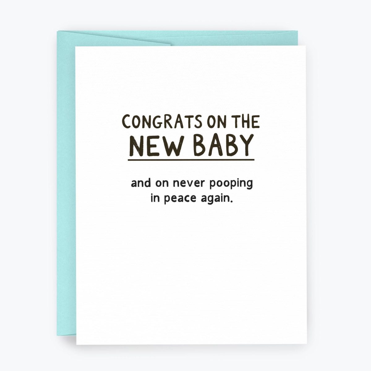 Never Pooping In Peace Again New Baby Card