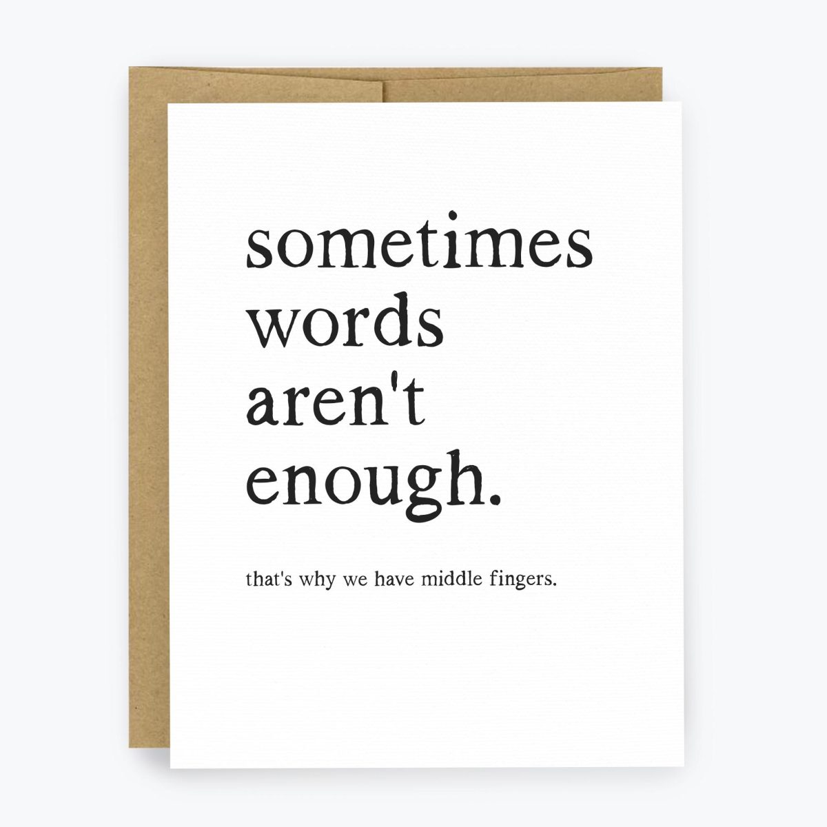 When Words Aren't Enough - Middle Fingers Card