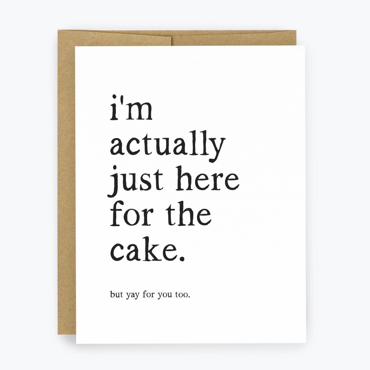 Just Here for the Cake Card