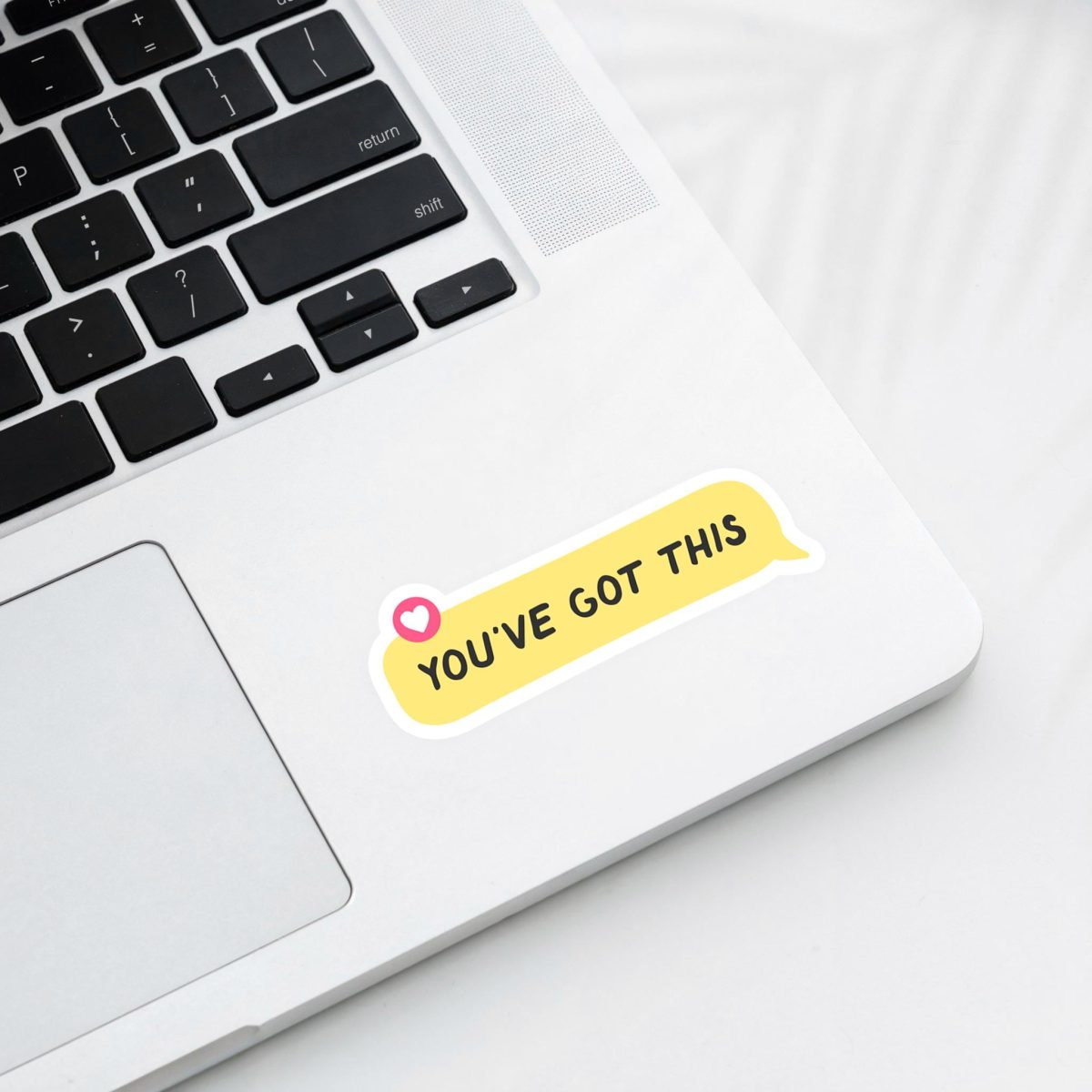 You've Got This Sticker