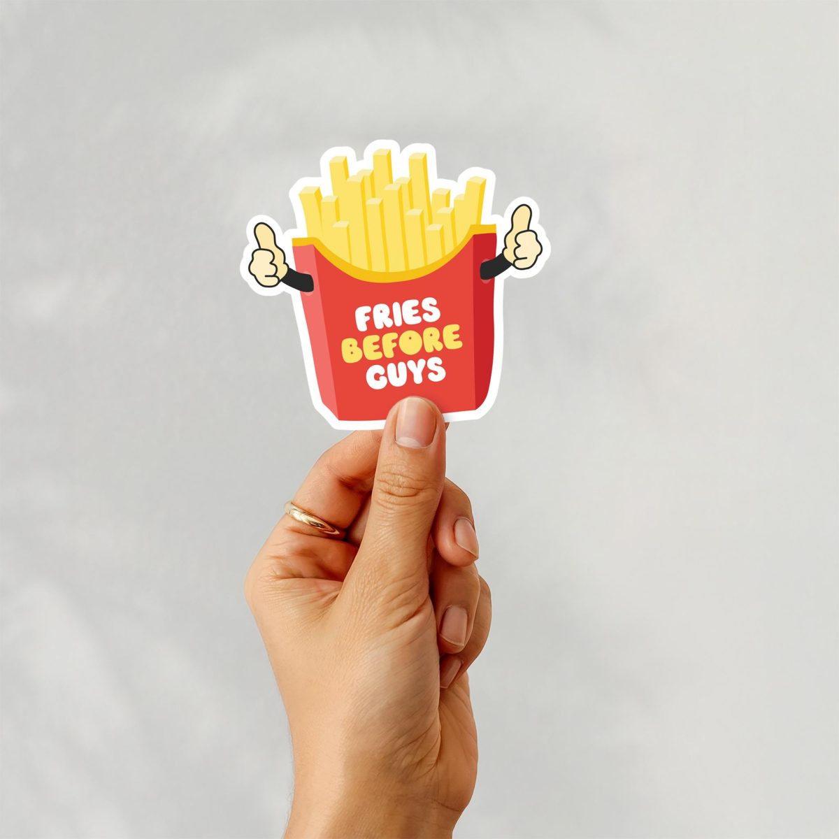 Fries Before Guys Sticker
