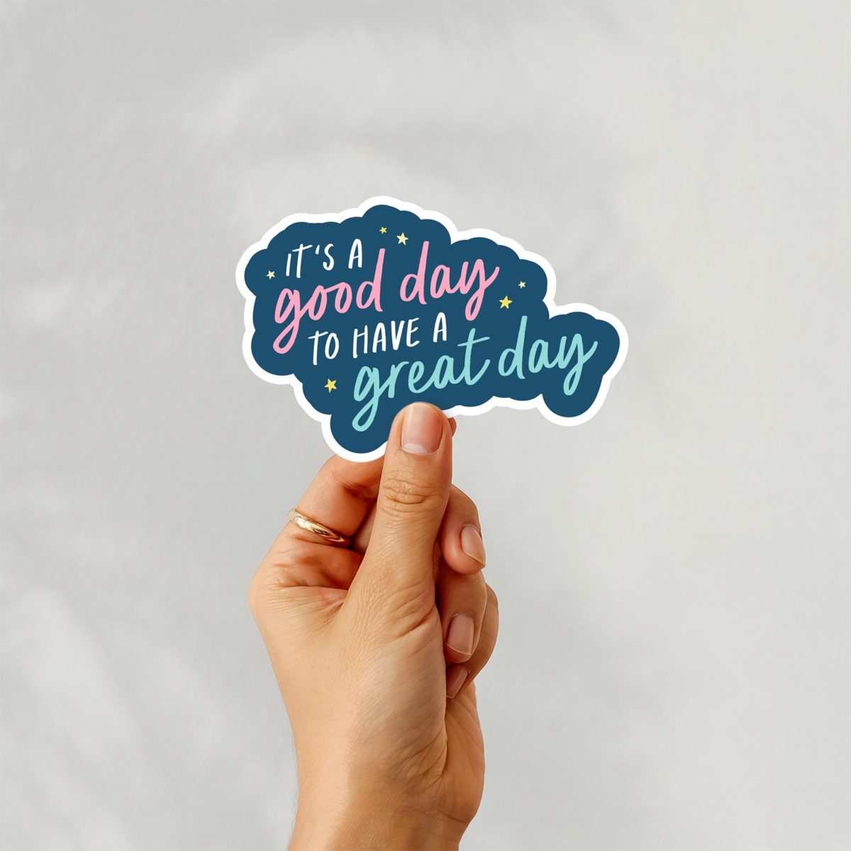 Good Day to have a Great Day Sticker