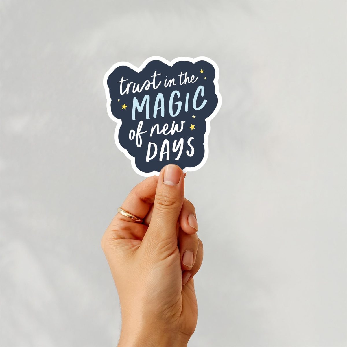 Trust in the Magic of New Days Sticker