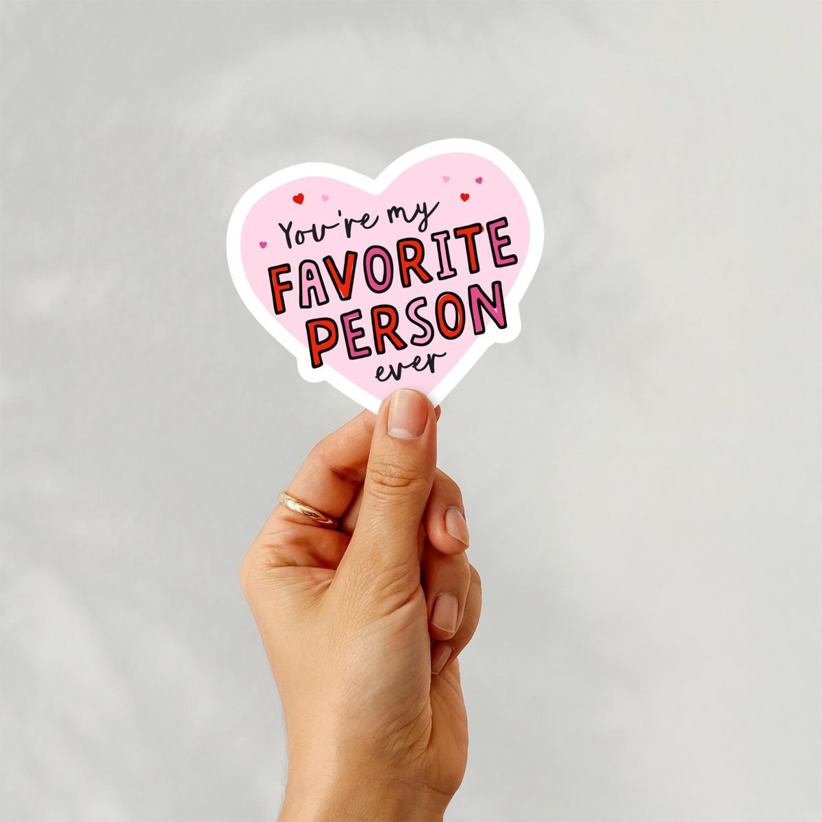Favorite Person Ever Sticker
