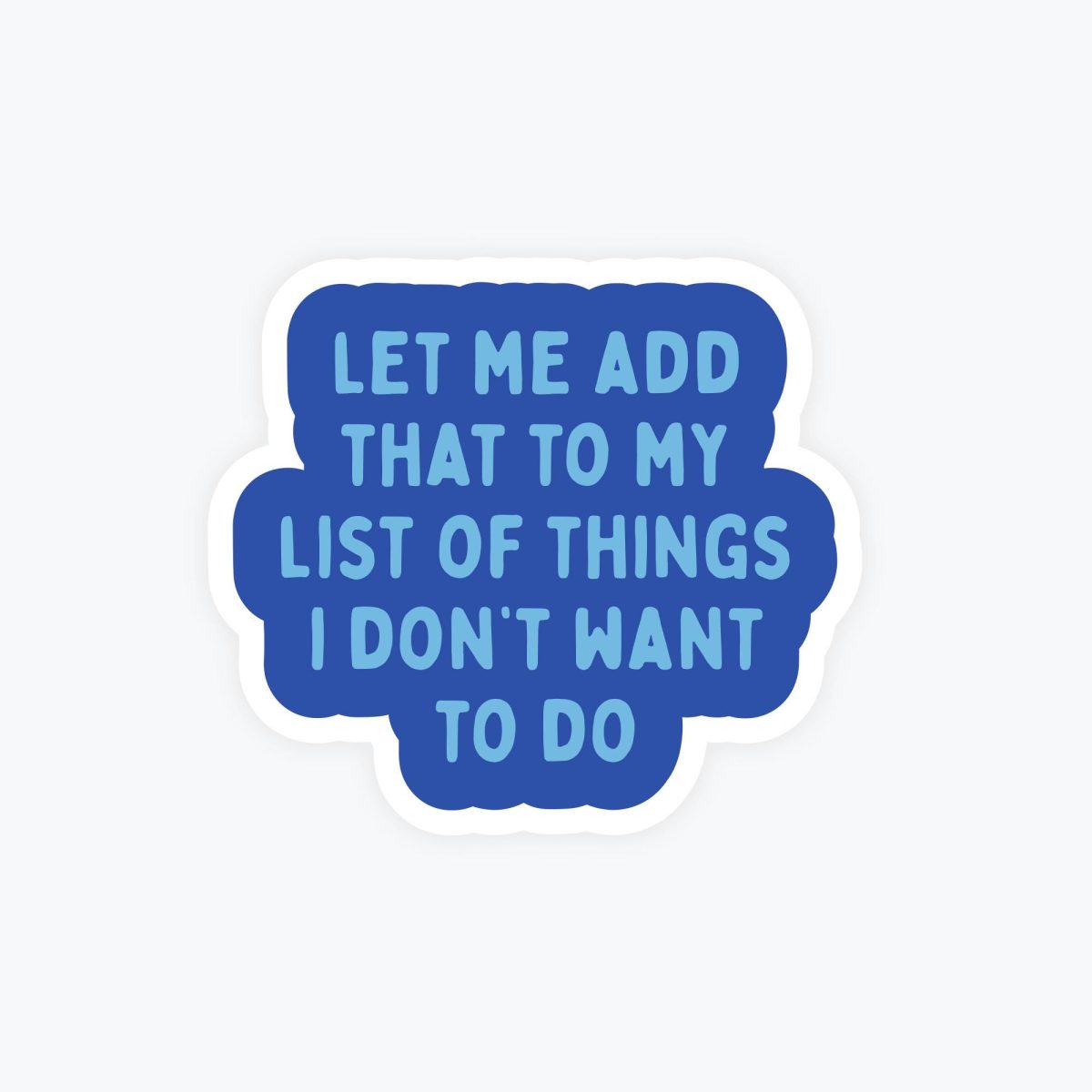Let Me Add That to My List Sticker