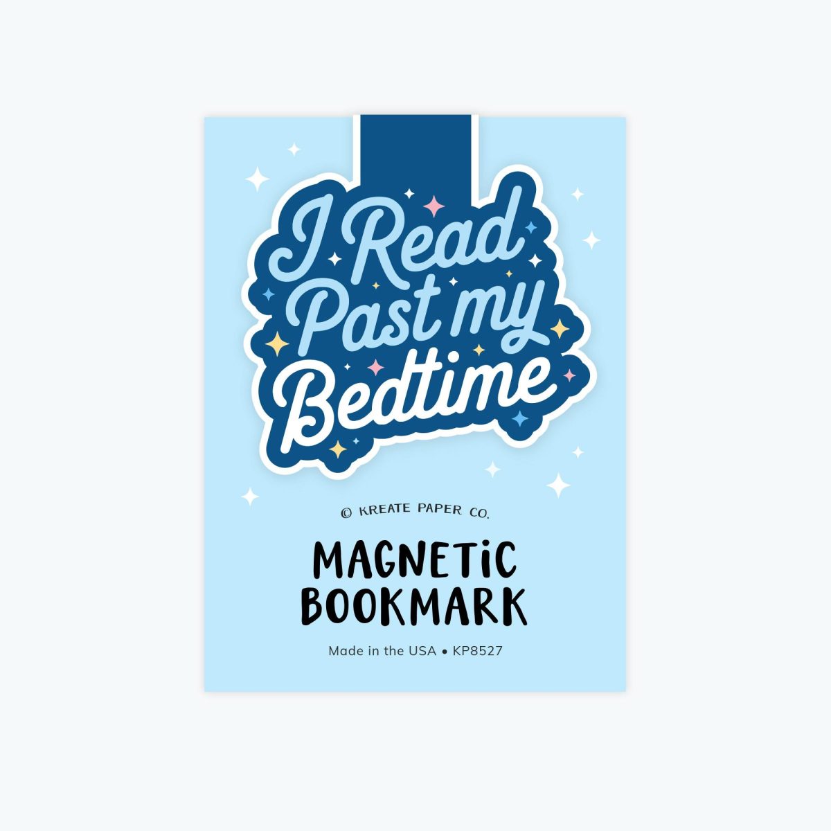 Magnetic Bookmark - I Read Past My Bedtime