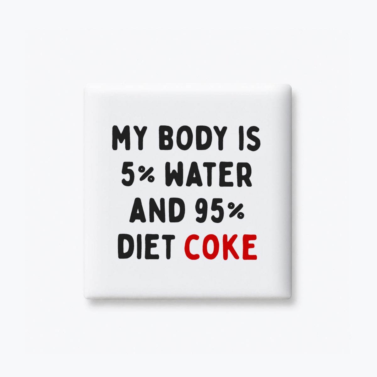 Funny Diet Coke Magnet