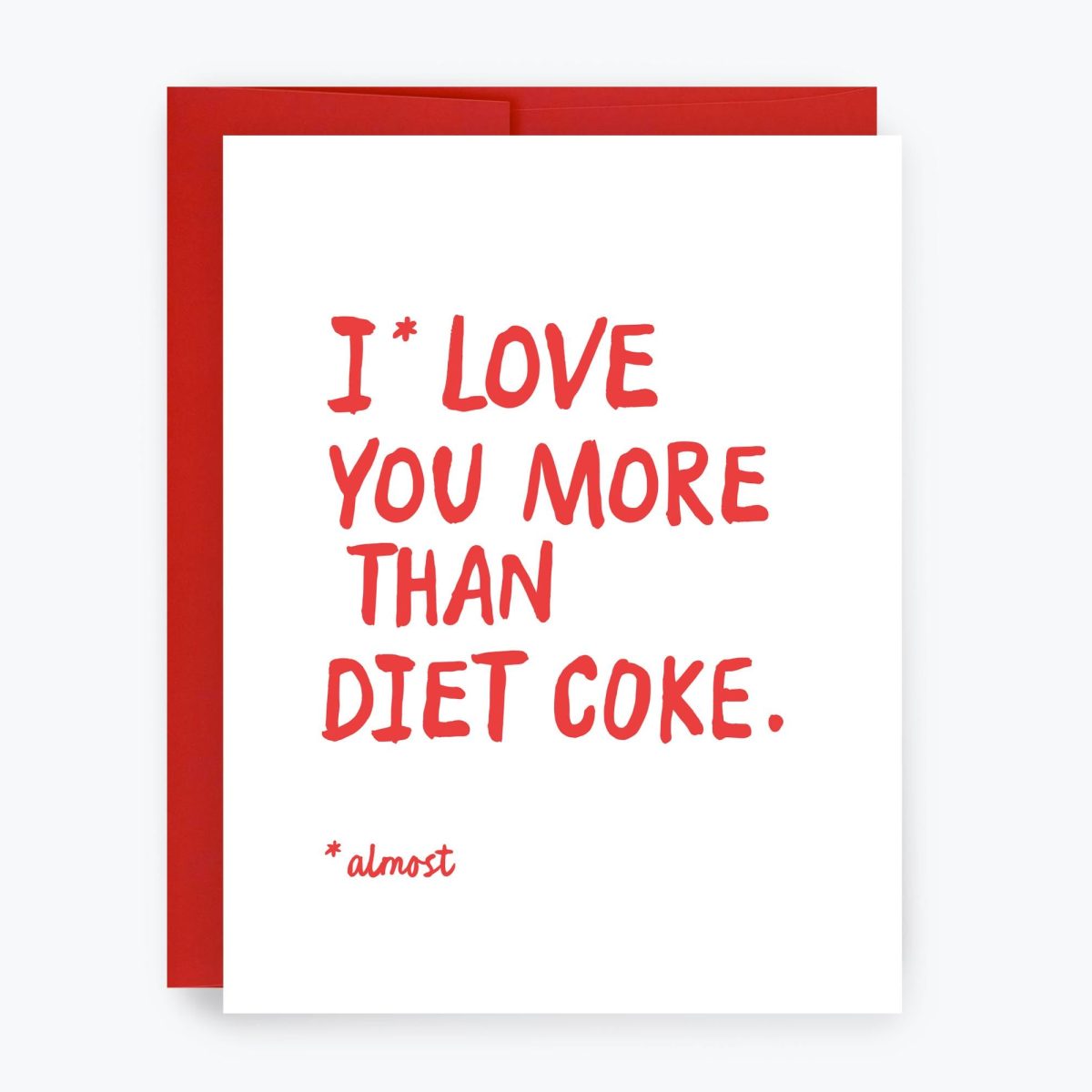 Love You More Than Diet Coke (Almost)