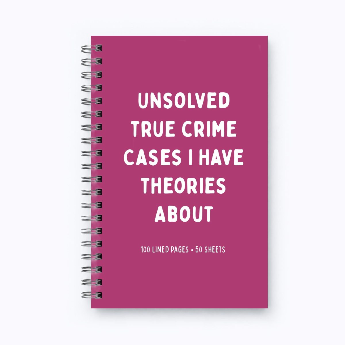 Funny Notebook - Unsolved Crimes I Have Theories About